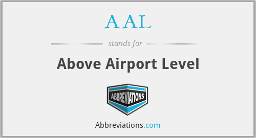 AAL - Above Airport Level