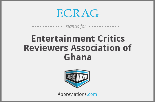 ECRAG - Entertainment Critics Reviewers Association of Ghana