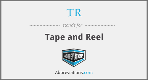 TR - Tape and Reel