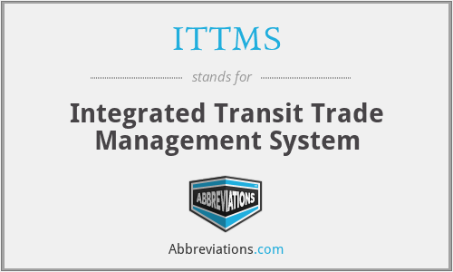 What does ITTMS stand for?