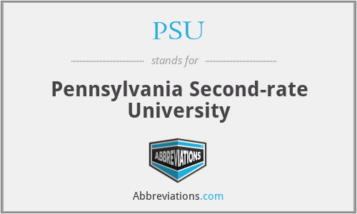 PSU - Pennsylvania Second-rate University