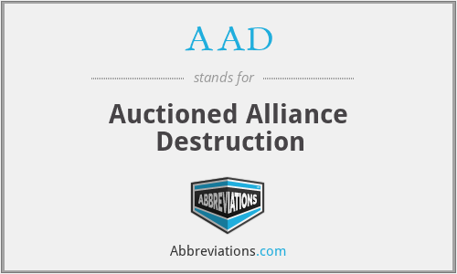 AAD - Auctioned Alliance Destruction