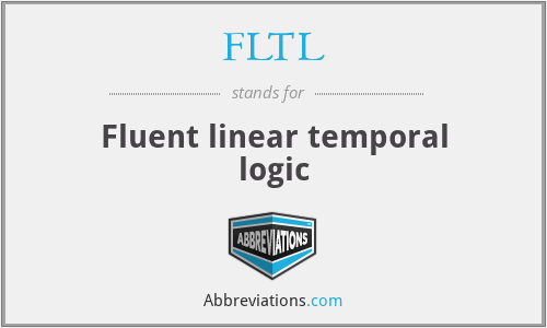 FLTL - Fluent linear temporal logic