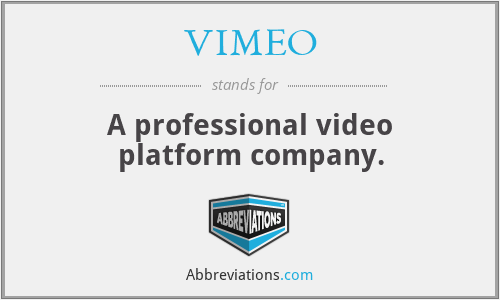 What does VIMEO stand for?