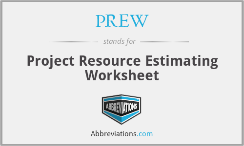 PREW - Project Resource Estimating Worksheet