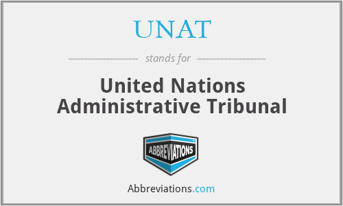 UNAT - United Nations Administrative Tribunal