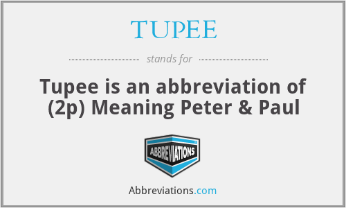 What does TUPEE stand for?