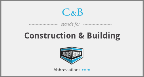 C&B - Construction & Building
