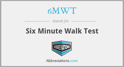 6MWT - Six Minute Walk Test