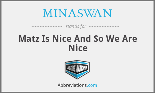 MINASWAN - Matz Is Nice And So We Are Nice