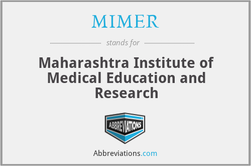 MIMER - Maharashtra Institute of Medical Education and Research
