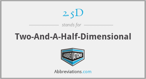 2.5D - Two-And-A-Half-Dimensional