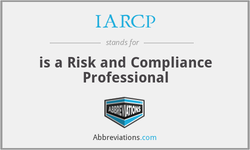 IARCP - is a Risk and Compliance Professional