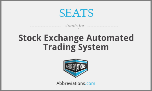 SEATS - Stock Exchange Automated Trading System