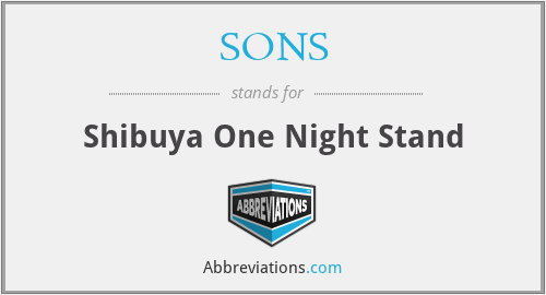 SONS - Shibuya One Night Stand