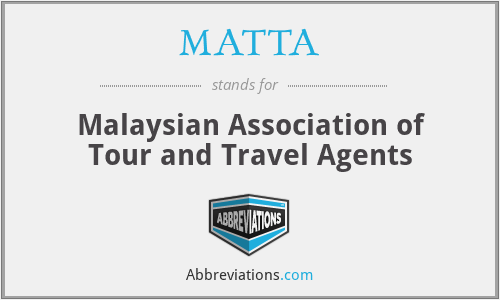 MATTA - Malaysian Association of Tour and Travel Agents
