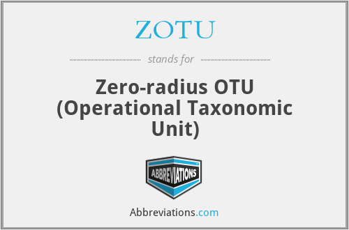 What does ZOTU stand for?