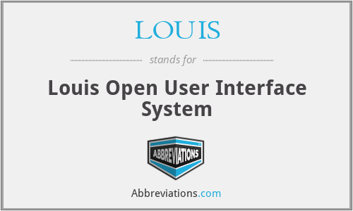 LOUIS - Louis Open User Interface System