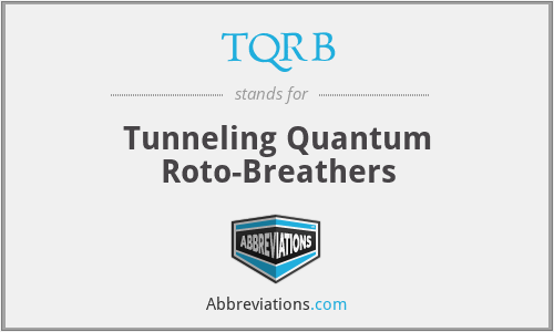 TQRB - Tunneling Quantum Roto-Breathers