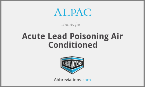 ALPAC - Acute Lead Poisoning Air Conditioned