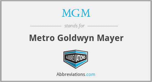 What does MGM stand for?