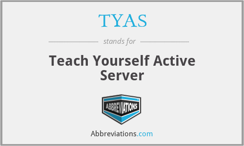 What does TYAS stand for?