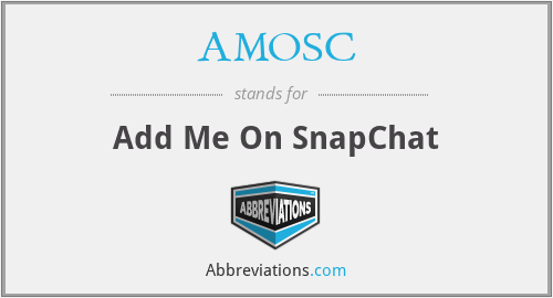 AMOSC - Add Me On SnapChat