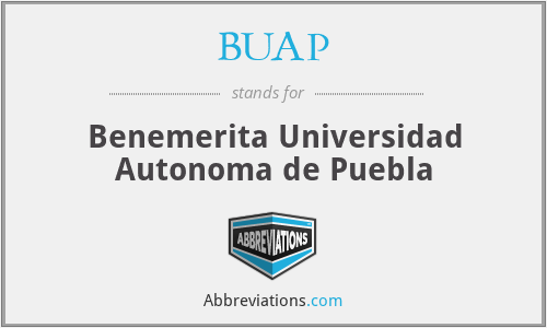 BUAP - Benemerita Universidad Autonoma de Puebla