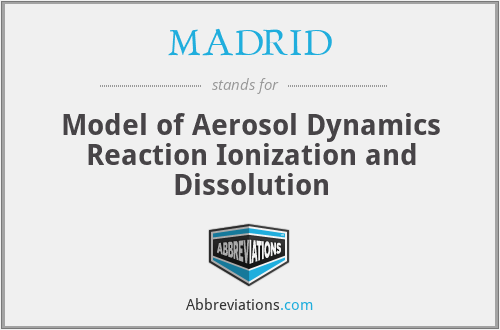 MADRID - Model of Aerosol Dynamics Reaction Ionization and Dissolution