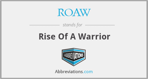 ROAW - Rise Of A Warrior