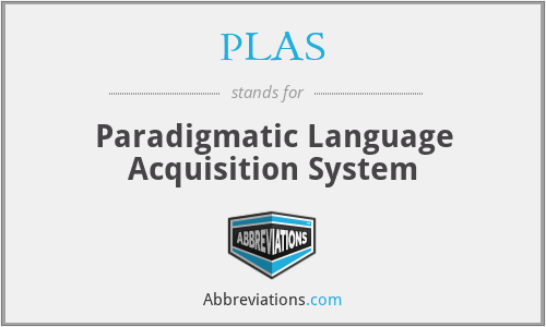 What does PLAS stand for?