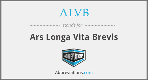 ALVB - Ars Longa Vita Brevis