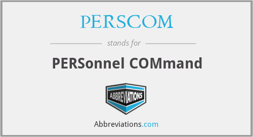 PERSCOM - PERSonnel COMmand
