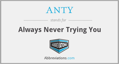 What does ANTY stand for?