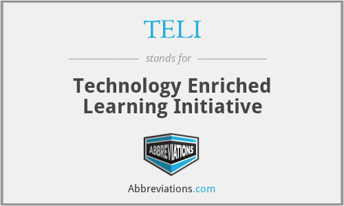 TELI - Technology Enriched Learning Initiative