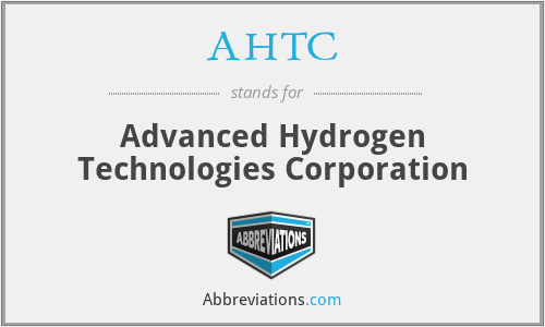 AHTC - Advanced Hydrogen Technologies Corporation