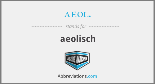 What does AEOL. stand for?
