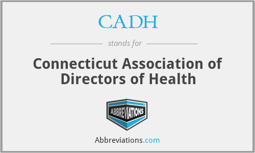 CADH - Connecticut Association of Directors of Health