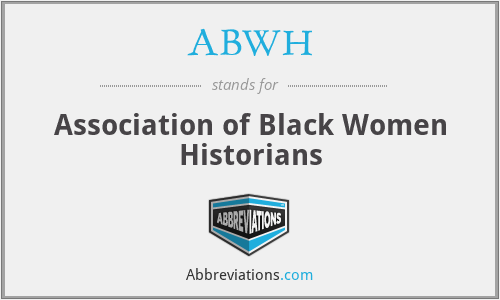 ABWH - Association of Black Women Historians