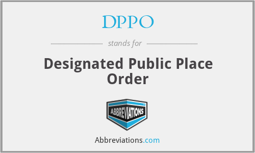 DPPO - Designated Public Place Order