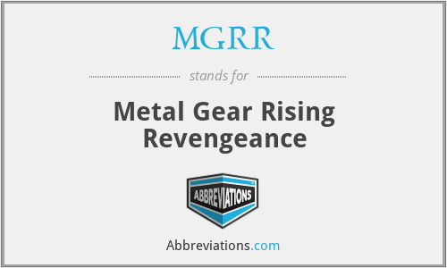 MGRR - Metal Gear Rising Revengeance