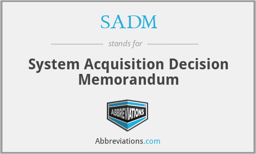 What does SADM stand for?
