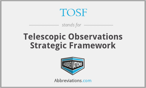 TOSF - Telescopic Observations Strategic Framework