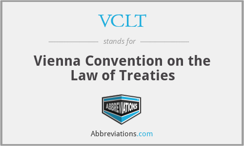 VCLT - Vienna Convention on the Law of Treaties