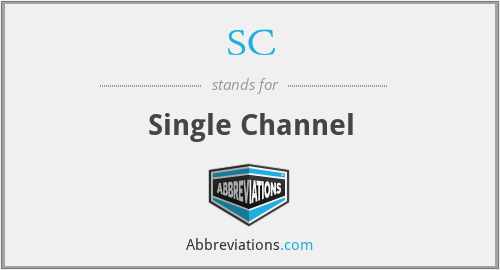 What does single-channel stand for?