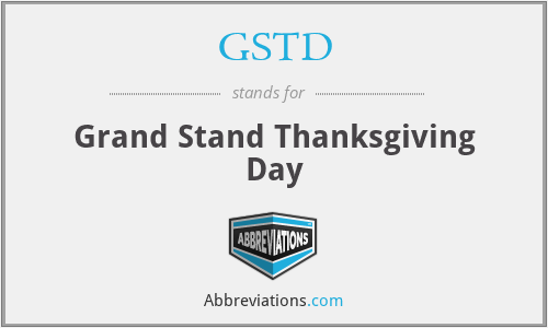 GSTD - Grand Stand Thanksgiving Day