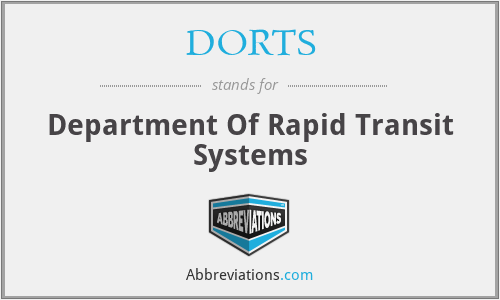 What does DORTS stand for?