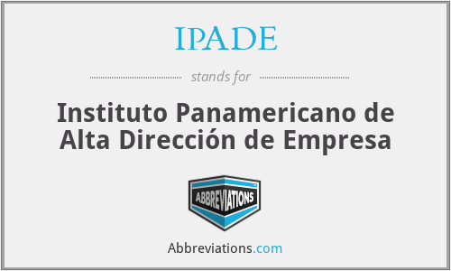 IPADE - Instituto Panamericano de Alta Dirección de Empresa