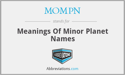 MOMPN - Meanings Of Minor Planet Names