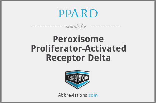 PPARD - Peroxisome Proliferator-Activated Receptor Delta